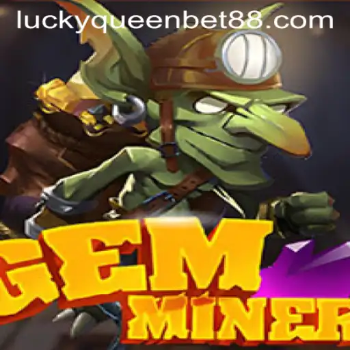 Discover the Thrills of GemMiner: Explore the Dynamic World of QUEENBET88's Latest Game
