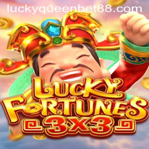Discover the Excitement of LUCKYFORTUNES3x3 with QUEENBET88