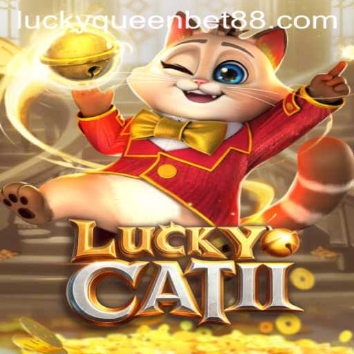 Unveiling the Thrills of LuckyCatII: A Dive into the Casino Game Featuring QUEENBET88