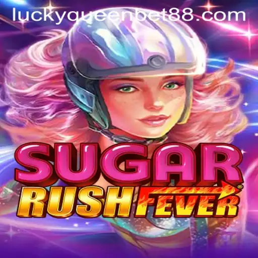 Exploring the Sweet World of SugarRushFever with QUEENBET88
