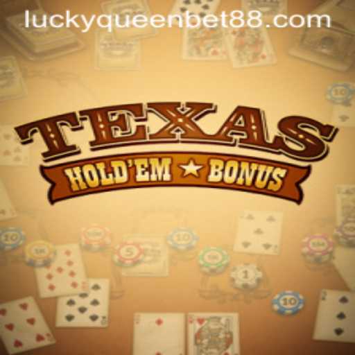Understanding Texas Hold'em Bonus at QUEENBET88
